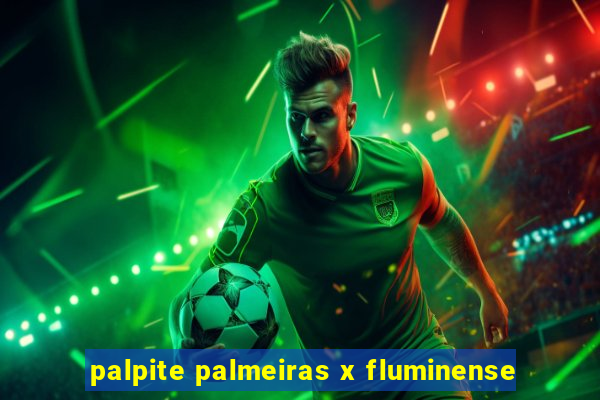 palpite palmeiras x fluminense